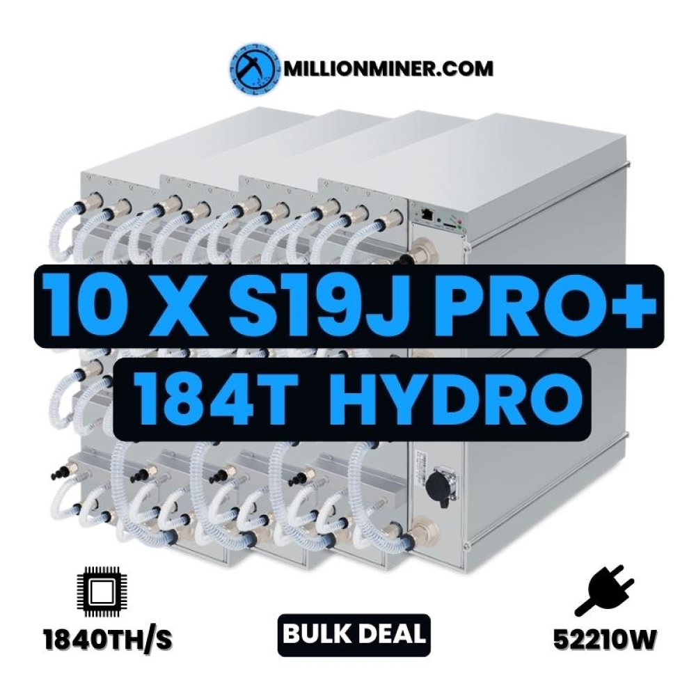 10x BITMAIN Antminer S19PRO+ HYDRO 184TH- TOTAL 1840TH/s (NEW)